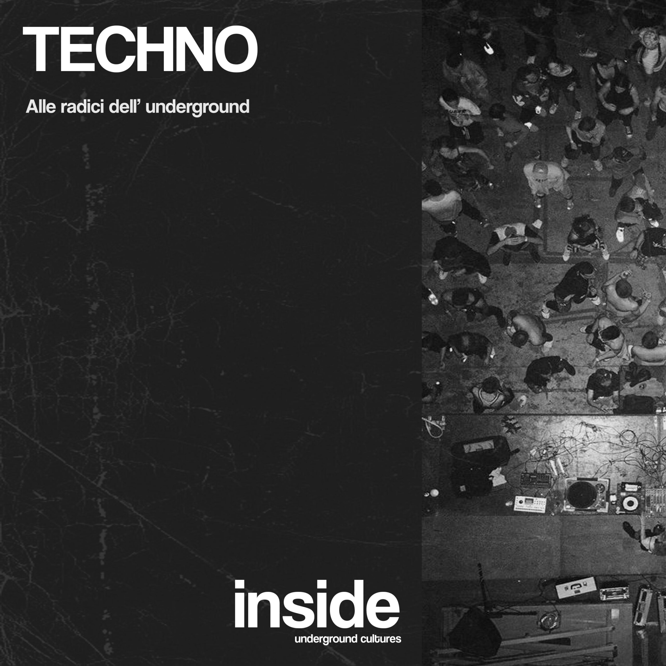 TECHNO, alle origini dell’underground