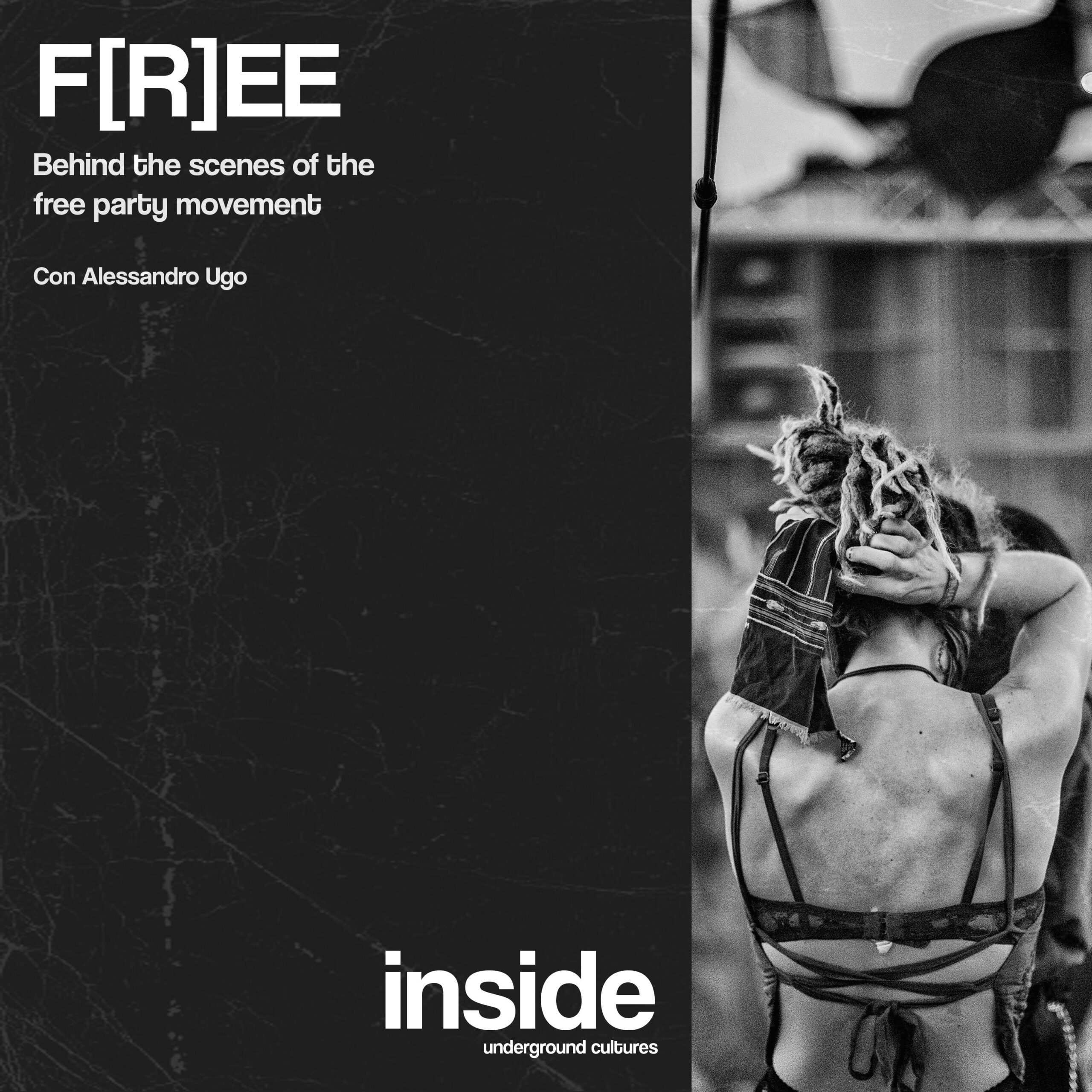 F[R]EE – Behind the scenes of Free Party movement con Alessandro Ugo