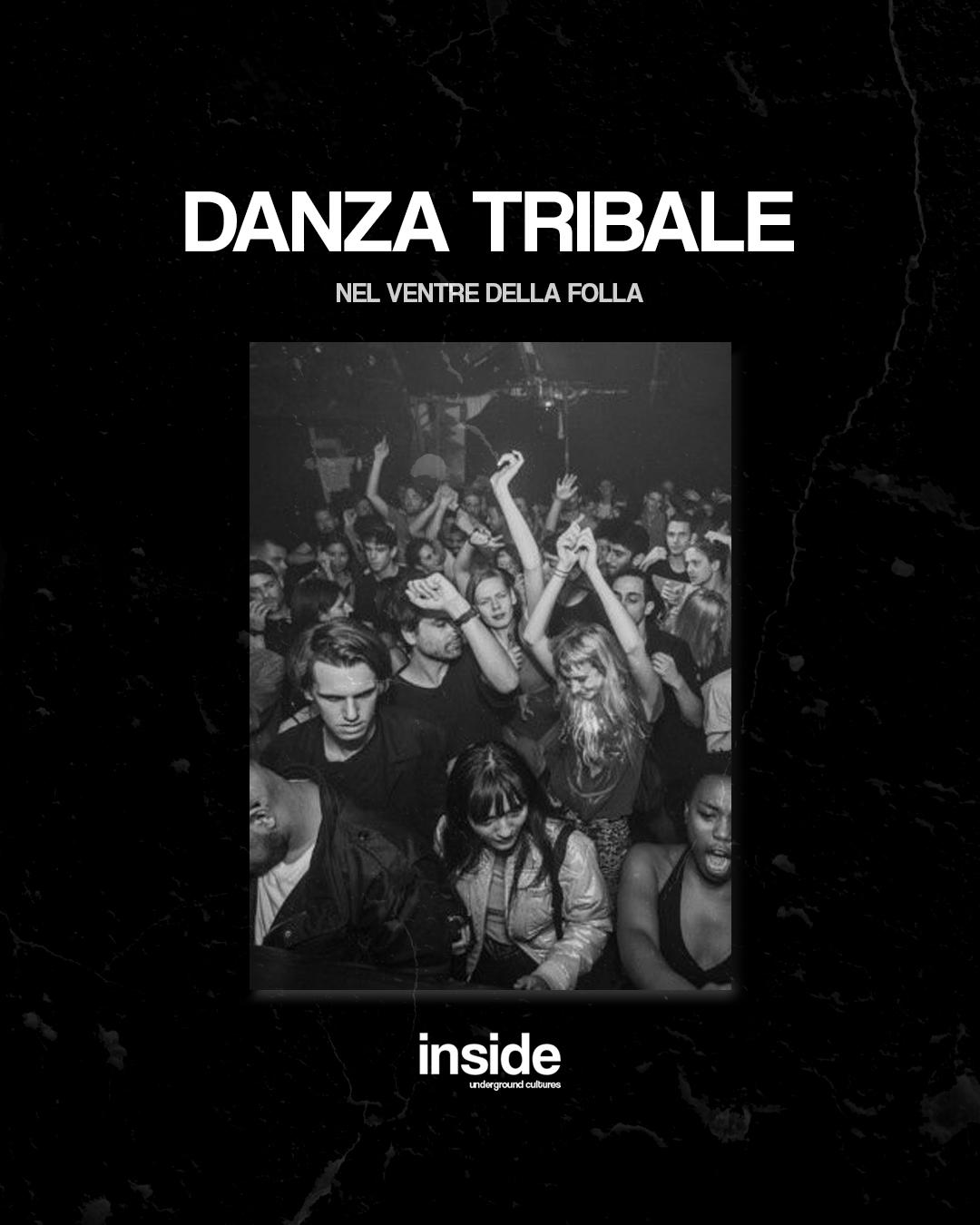 DANZA TRIBALE, nel ventre della folla